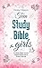 Teen Study Bible for Girls:...