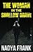The Woman in the Shallow Grave