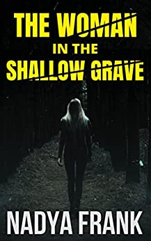 The Woman in the Shallow Grave (Zoya Volkova Russian Noir Thrillers, #3)