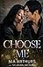 Choose Me (The Love Repair Series)