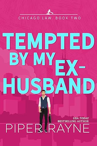 Tempted by my Ex-Husband (Chicago Law #2)