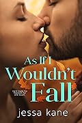 As If I Wouldn't Fall