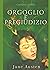 ORGOGLIO E PREGIUDIZIO (Italian Edition)