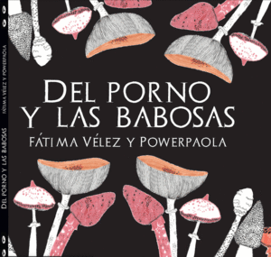 Del porno y las babosas (Paperback)