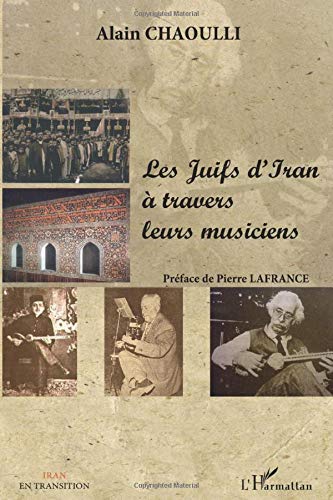 Les Juifs d'Iran à travers leurs musiciens (French Edition)