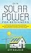 DIY Solar Power for Beginners, a Technical Guide on How to De... by DIY SOURCE