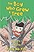 The Boy Who Grew A Tree