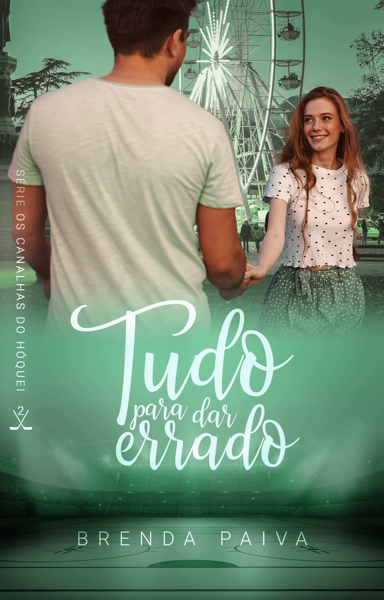 Tudo para dar errado (Os Canalhas do Hóquei, #2)