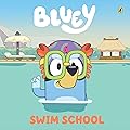 Bluey: Swim School: A Board Book