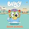 Bluey: Swim School: A Board Book