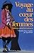 Voyage au coeur des femme L...