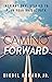 Camino Forward: Inspirational Stories to Plan Your Unique Path