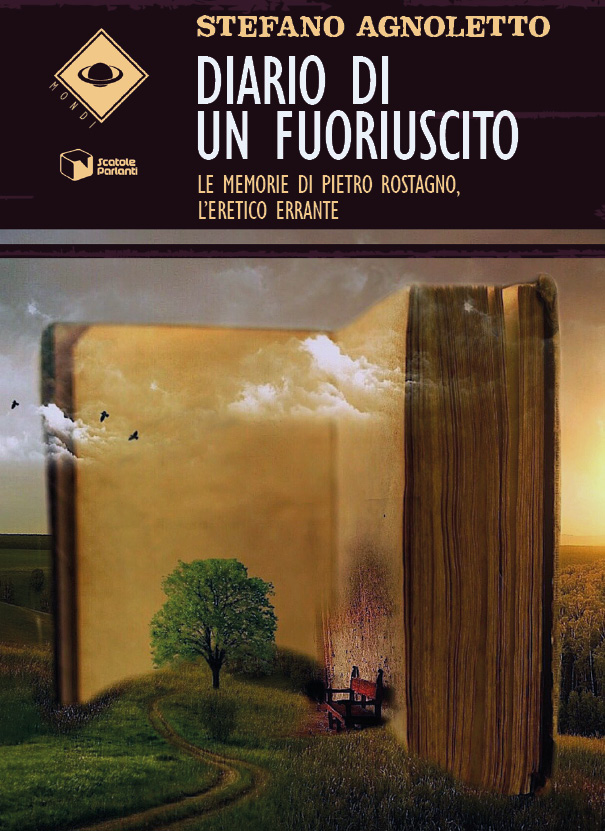 Diario di un fuoriuscito: Le memorie di Pietro Rostagno, l'eretico errante