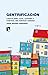 Gentrificación: Capitalismo cool, turismo y control del espacio urbano