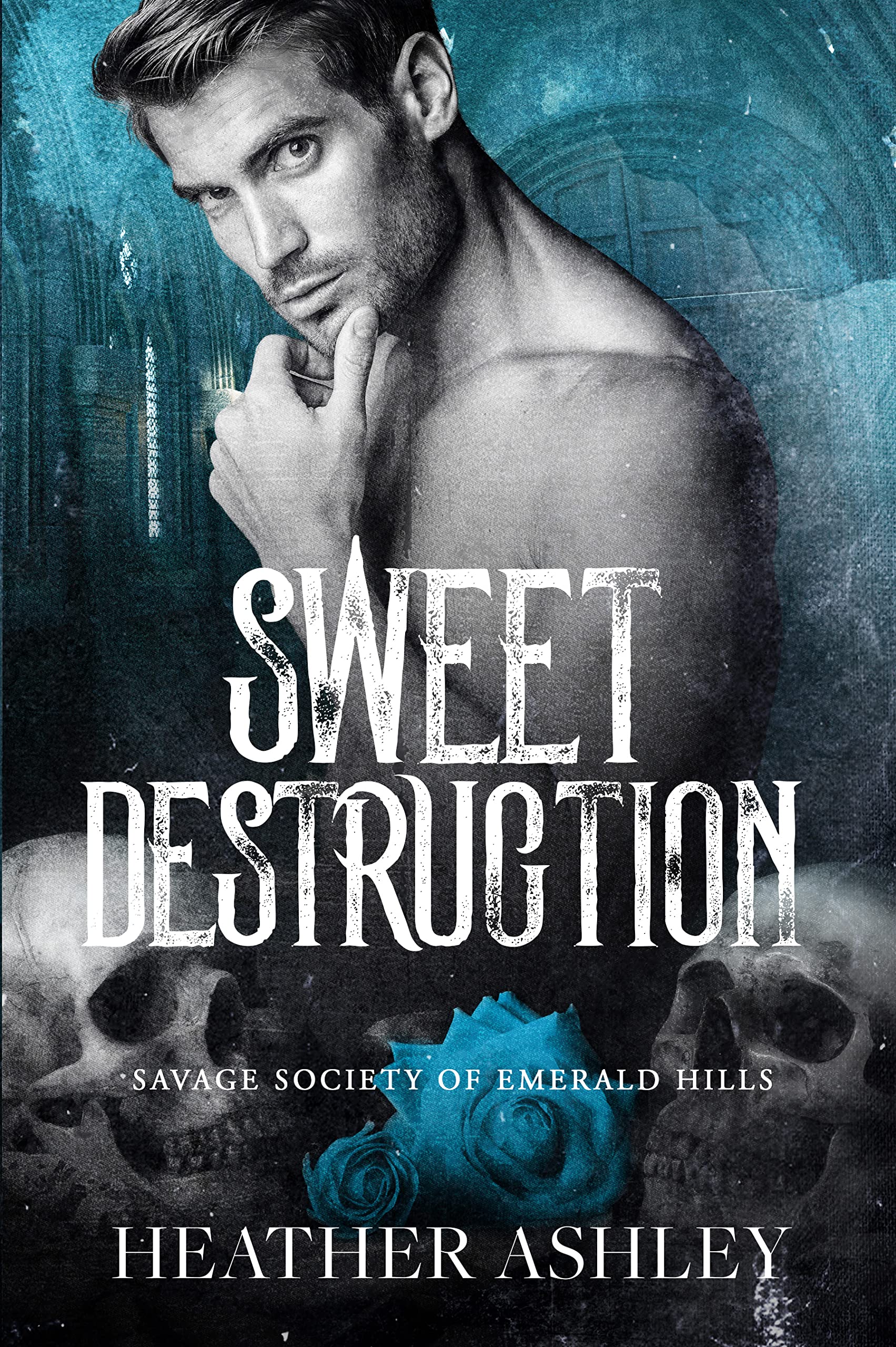 Sweet Destruction (Savage Society of Emerald Hills, #2)