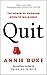 Quit: The Power of Knowing When to Walk Away