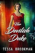 Her Devilish Duke (Dukes of Danger #3)