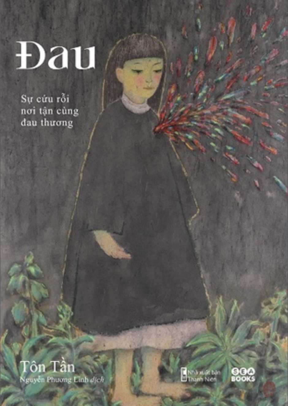 Đau - Sự Cứu Rỗi Nơi Tận Cùng Đau Thương (Paperback)