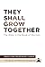 They Shall Grow Together: The Bible in the Book of Mormon - Hardcover – September 23, 2022