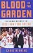 Blood in the Garden by Chris  Herring
