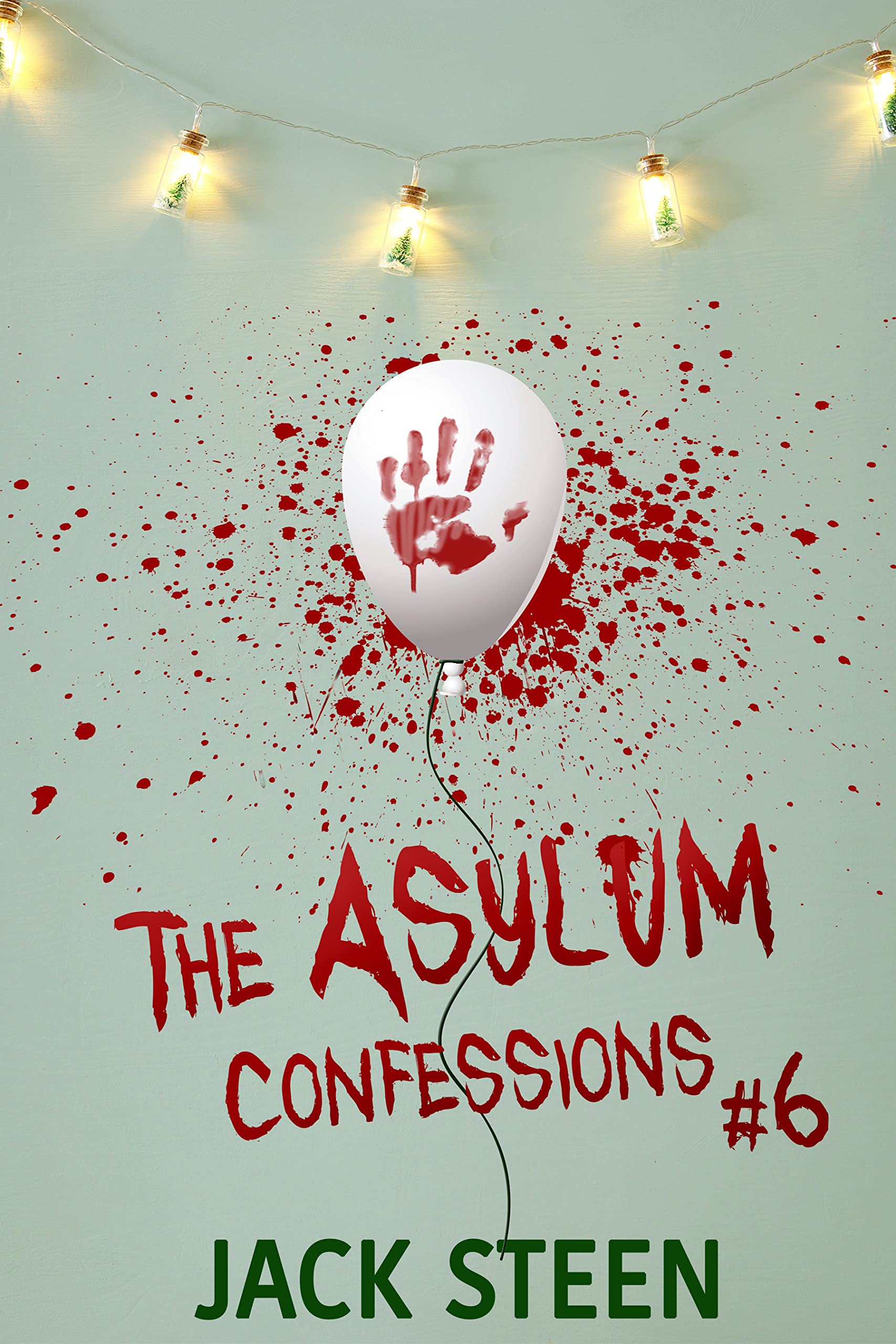 The Asylum Confessions: Merry with all that Murder (The Asylum Confession Files #6)