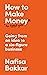 How To Make Money: A New, H...