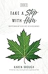 Take a Step with Him - Adventuring with God into Fresh Beginn... by Karen Brough