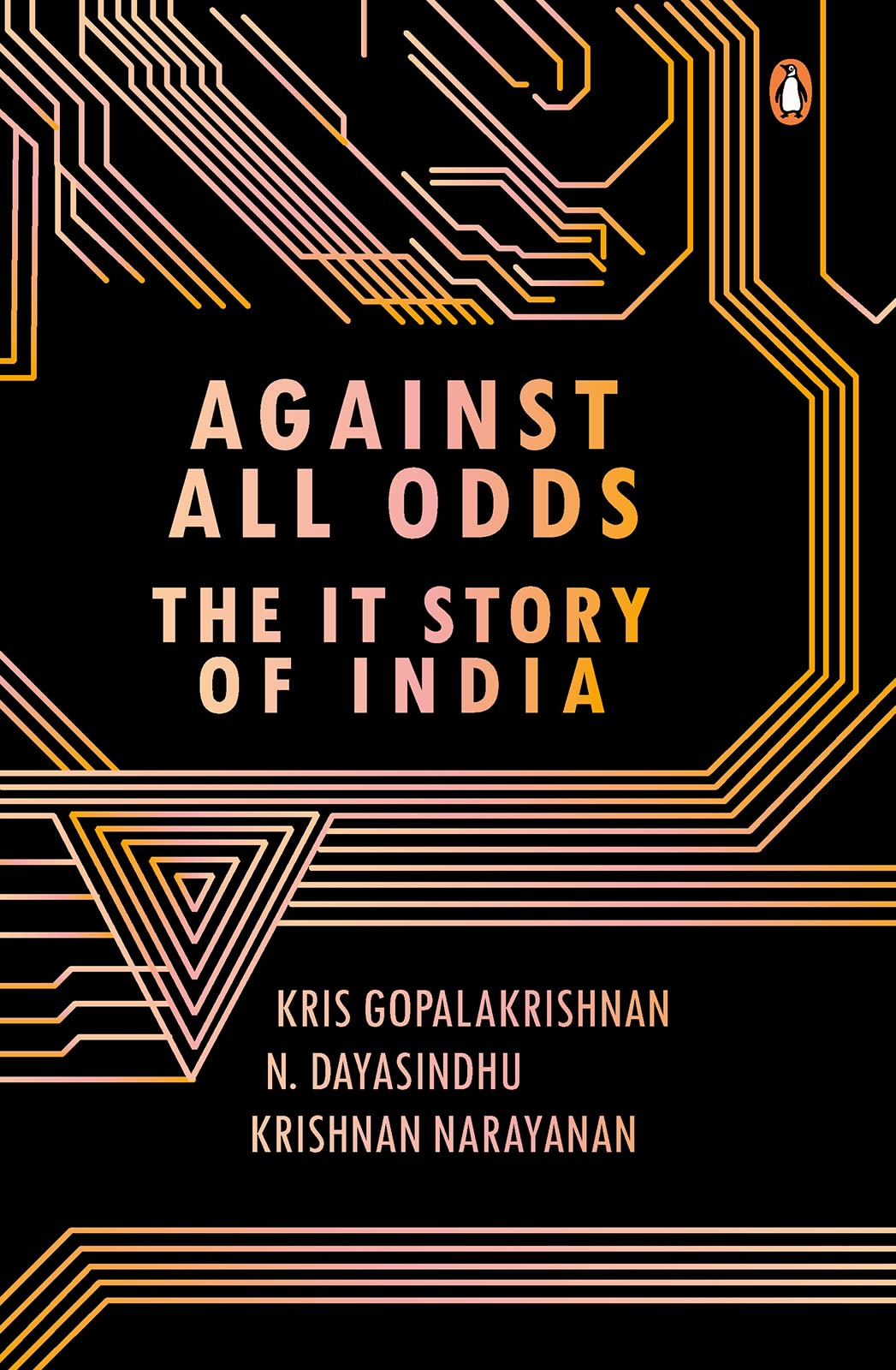 Against All Odds: The IT Story of India (Kindle Edition)