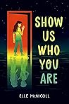 Show Us Who You Are by Elle McNicoll Show Us Who You Are by Elle McNicoll