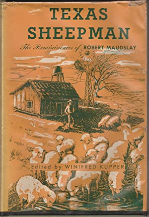 Texas Sheepman: The Reminiscences Of Robert Maudslay (Hardcover)
