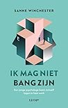 Ik mag niet bang ...
