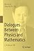 Dialogues Between Physics a...