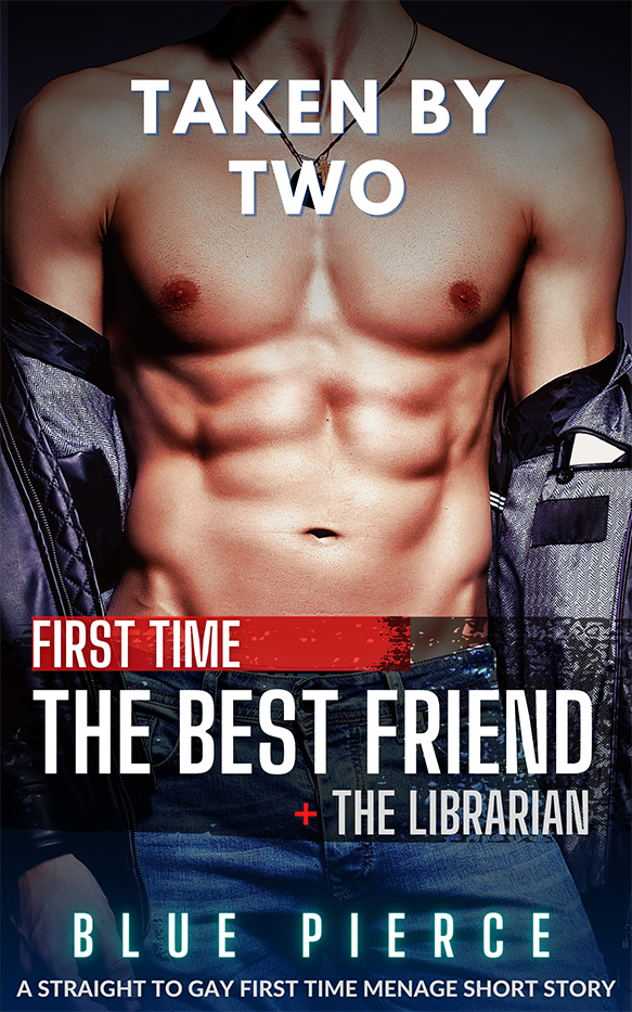 Taken by Two: The Best Friend + The Librarian (Bad Teachers #8)
