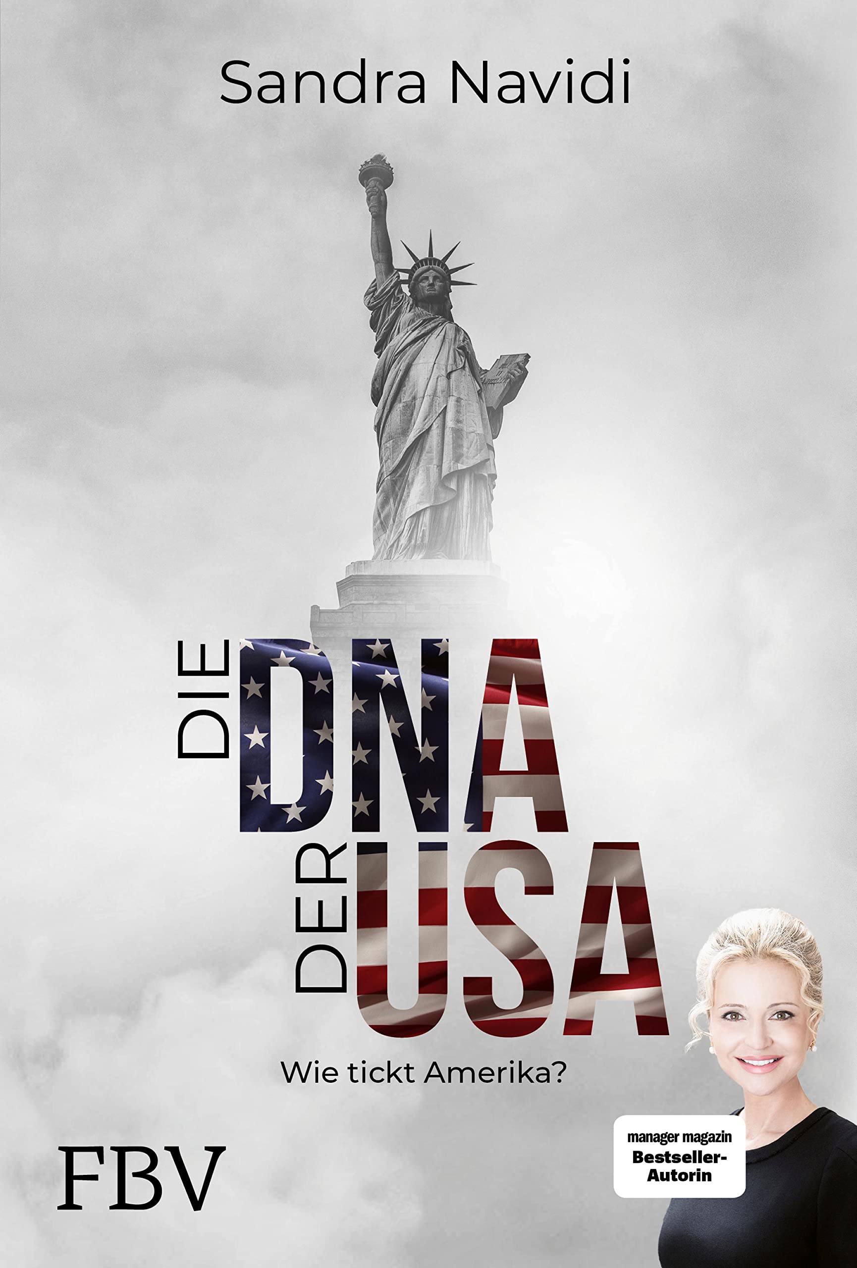 Die DNA der USA: Wie tickt Amerika? | Nominiert für den DEUTSCHEN WIRTSCHAFTSBUCHPREIS 2023 (German Edition)
