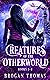 Creatures of the Otherworld (Books 1-4)