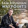 Waypoints by Sam Heughan