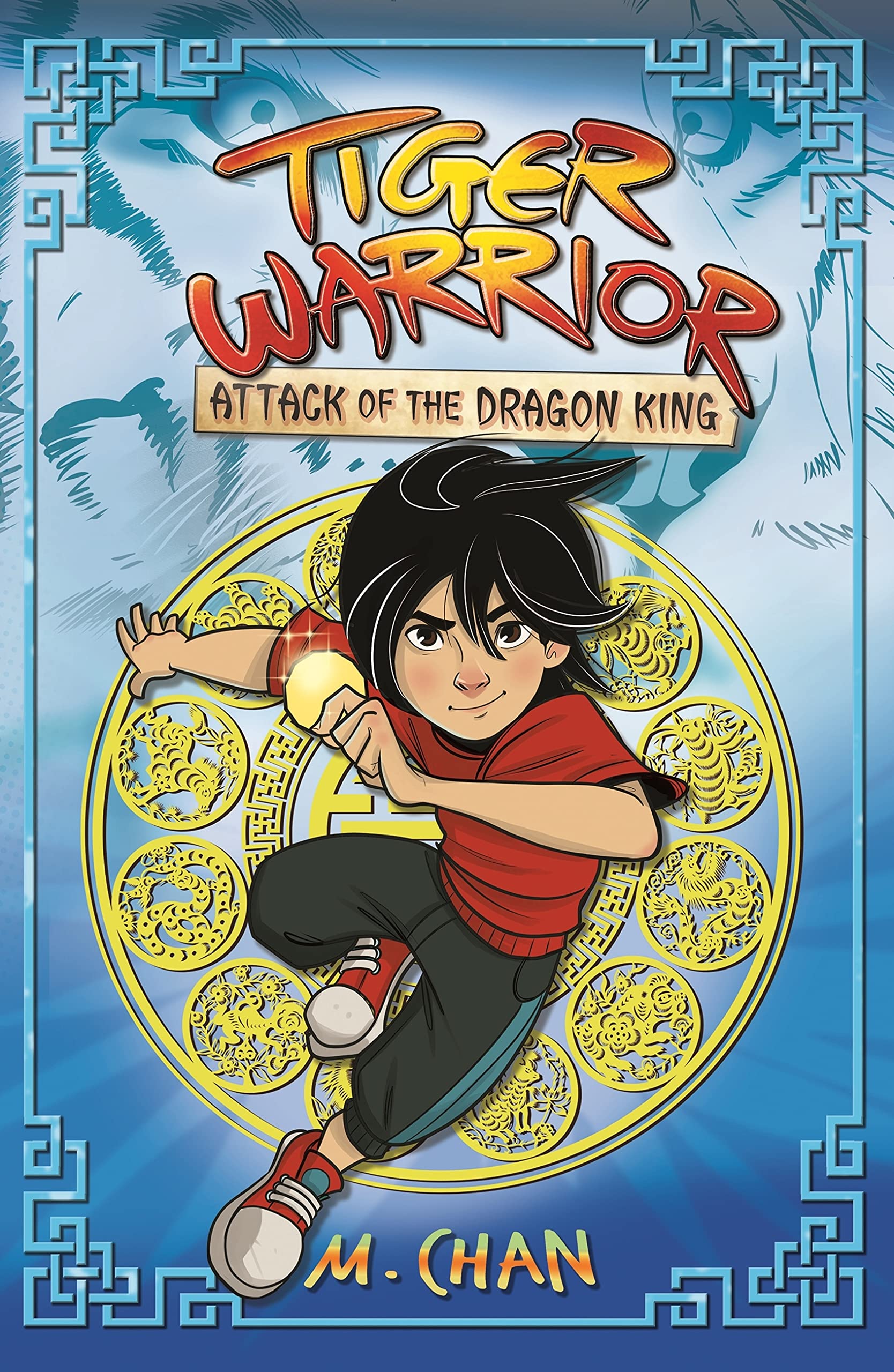 Attack of the Dragon King: Book 1 (Tiger Warrior)