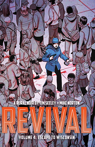 Revival, Vol. 4: Escape to Wisconsin
