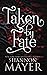 Taken by Fate (The Alpha Territories #1)