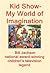 Kid Show: My World of Imagi...