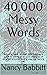40,000 Messy Words: A bipol...