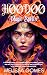 Hoodoo Magic Spells: A Begi...