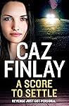A Score To Settle by Caz Finlay