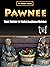 Pawnee: Tribe History of Native American Nations