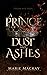 A Prince of Dust and Ashes