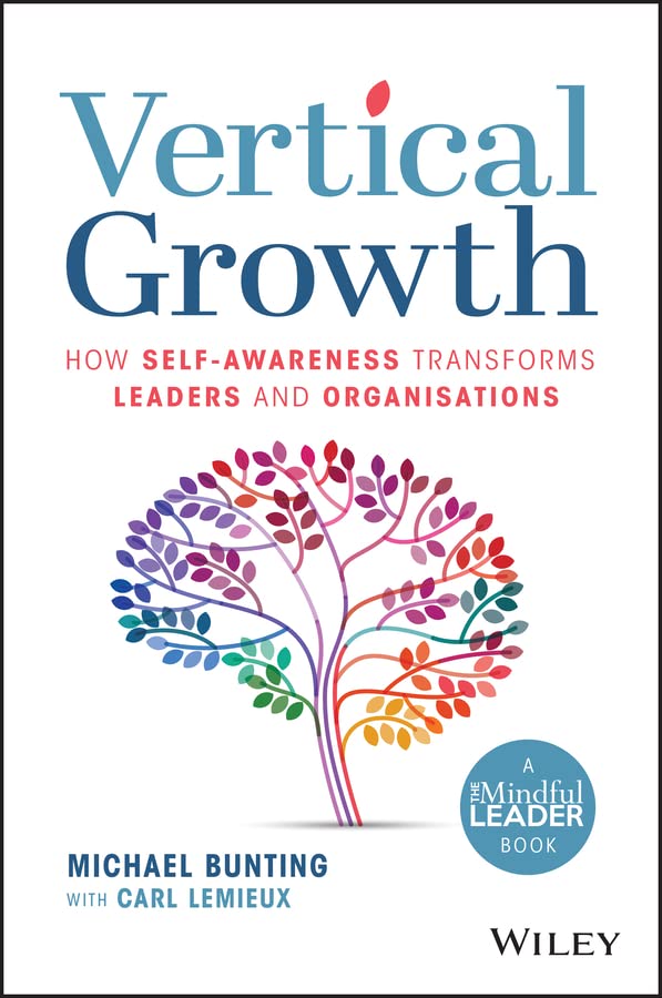 Vertical Growth: How Self-Awareness Transforms Leaders and Organisations (Kindle Edition)