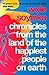 Chronicles from the Land of the Happiest People on Earth