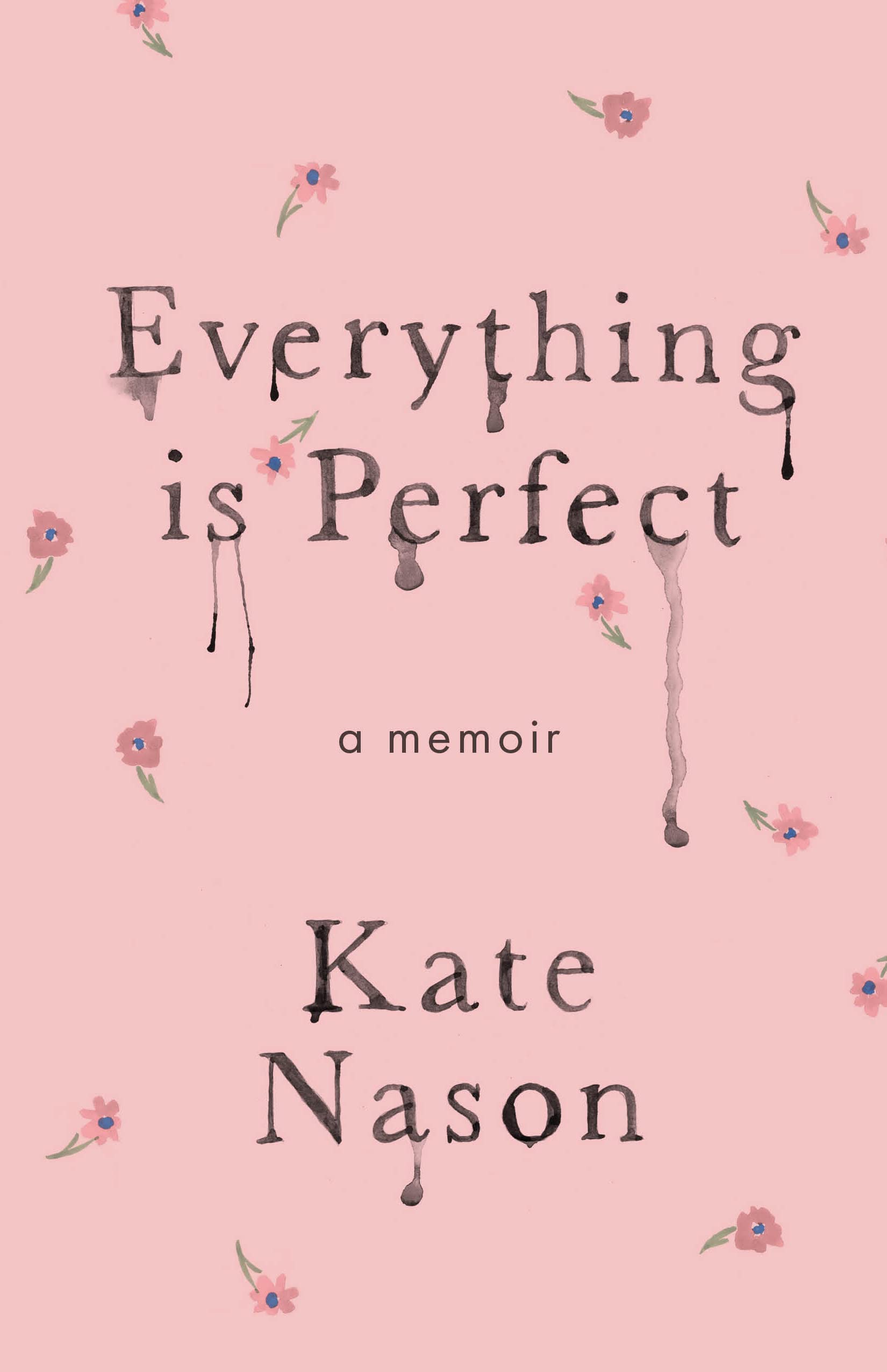 Everything is Perfect: A Memoir (Kindle Edition)