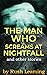The Man Who Screams At Nigh...