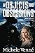 Of Objects and Obsessions: ...